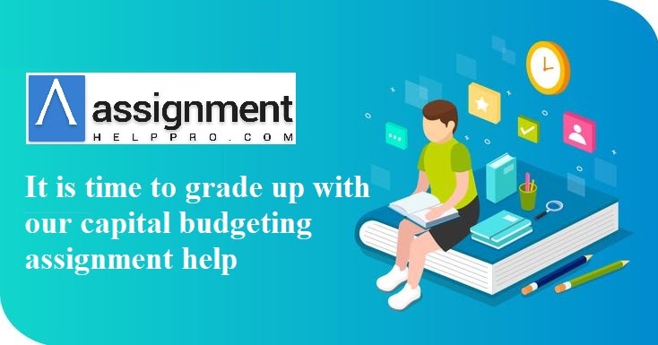 It is time to grade up with our capital budgeting assignment help