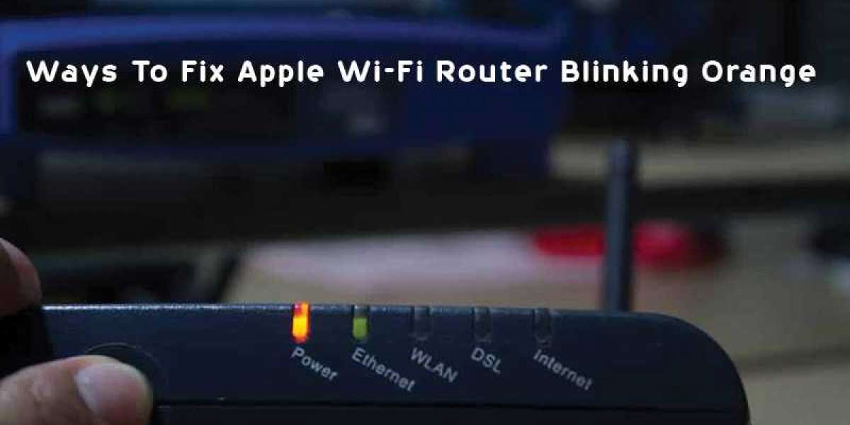 Ways To Fix Apple Wi-Fi Router Blinking Orange