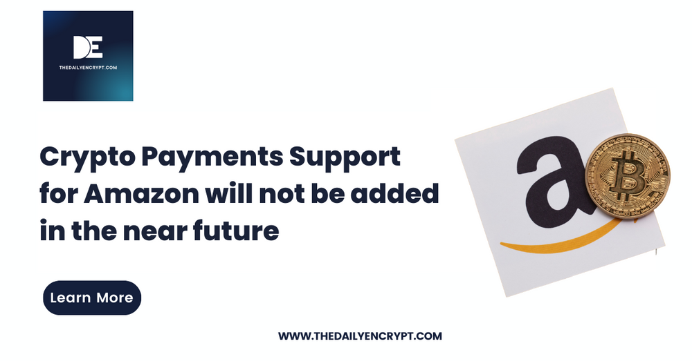 Crypto Payments Support for Amazon will not be added in the near future