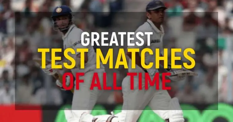 Top 9 Greatest Test Matches Of All Time