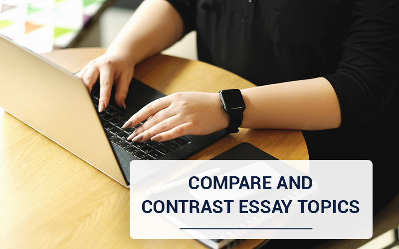 Do You Make These Mistakes While Prepare your Compare And Contrast Essay Topics? - NAZING