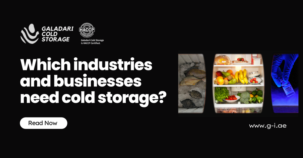 Which Industries and Businesses need Cold Storage?