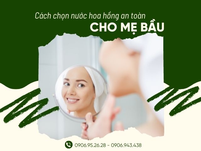 #Nước Hoa Hồng Cho Bà Bầu Tốt Nhất Hiện Nay An Toàn Cho Mẹ