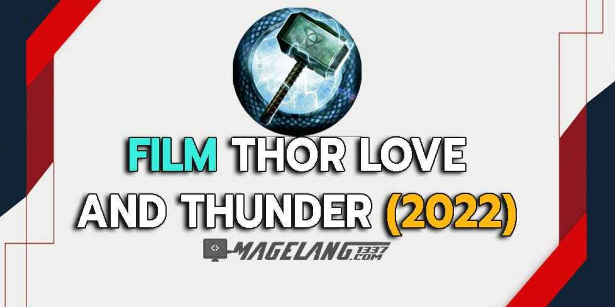 Link Nonton Film Thor Love and Thunder