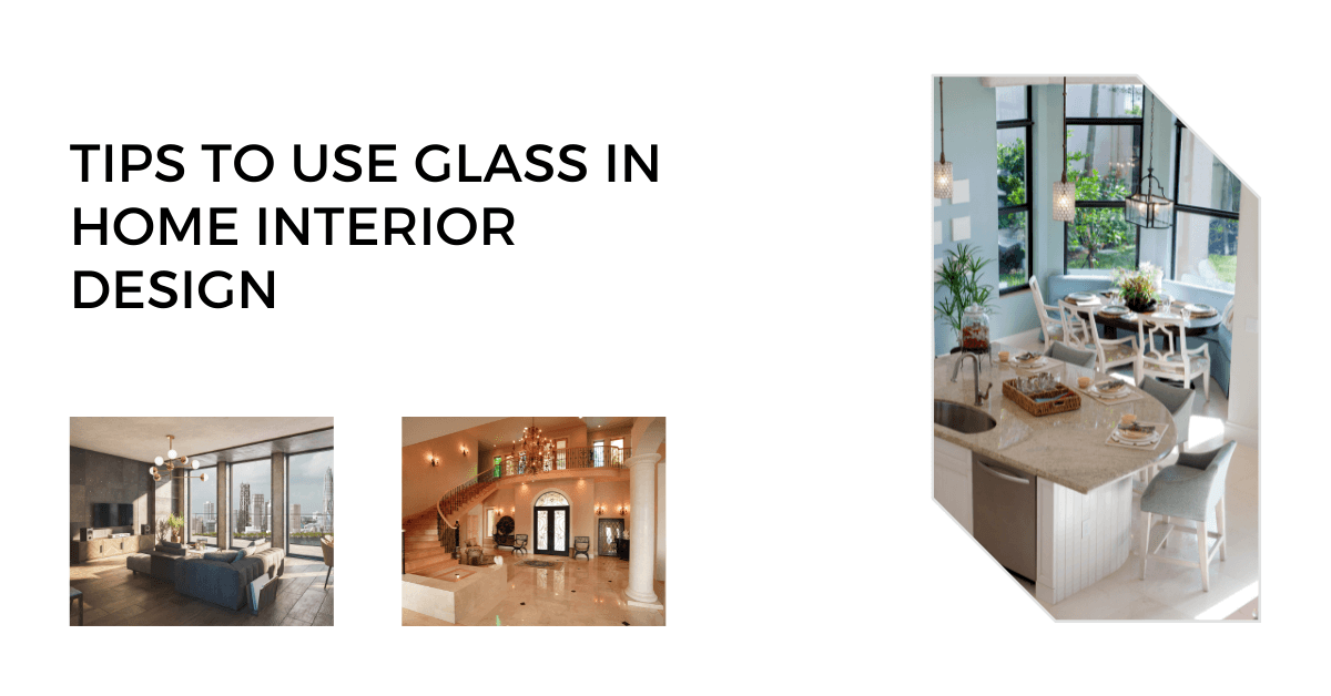 Tips to use Glass in Home Interior Design - Magic Space Designs