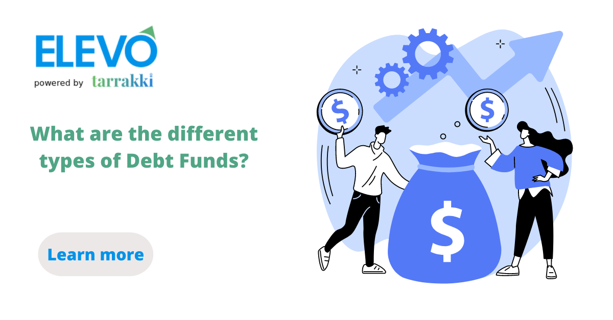 What are the different types of Debt Funds? | by Elevo | Aug, 2022 | Medium