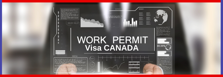 Work Permit for Canada Process | Work Visa Canada