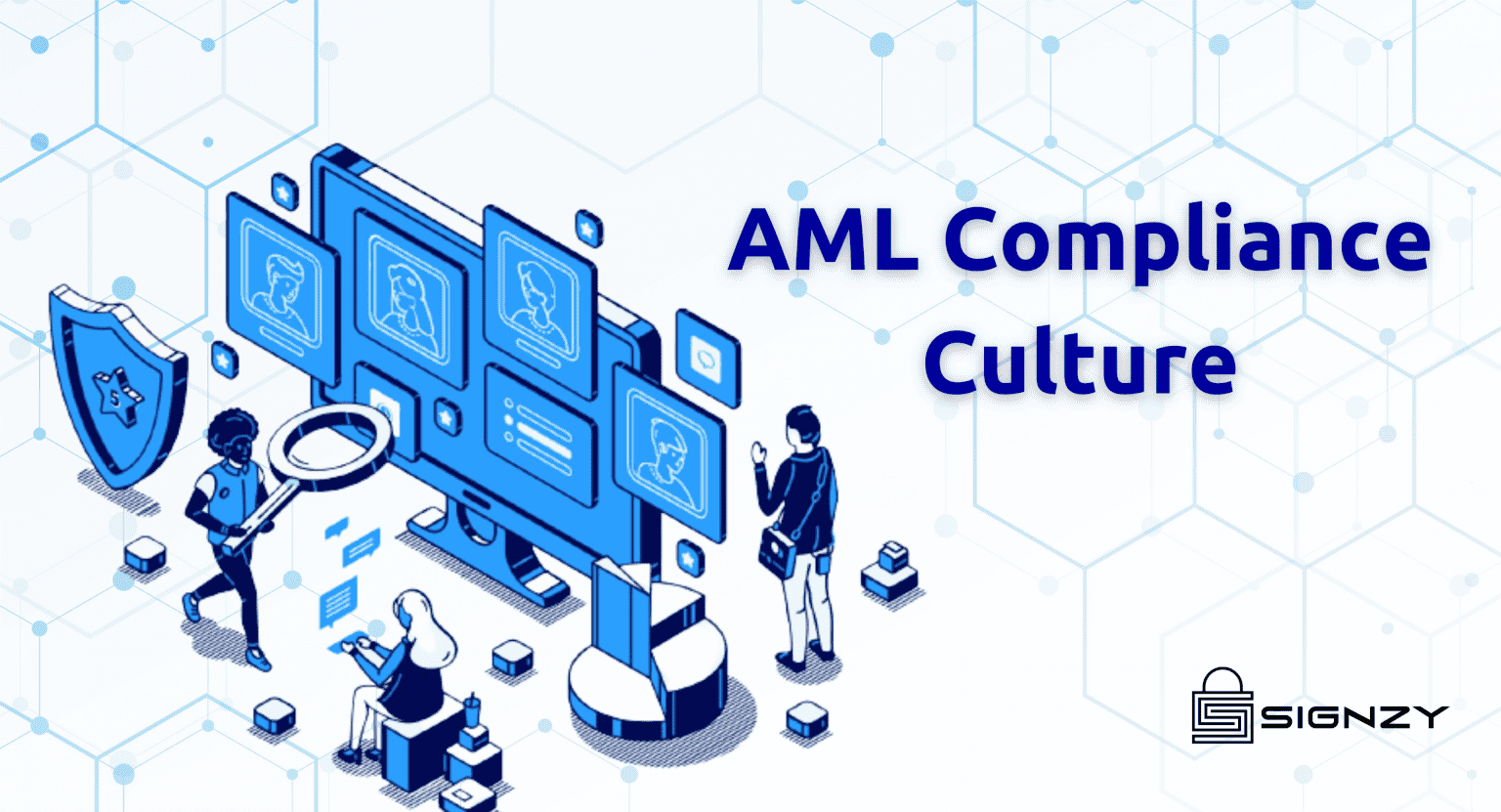 AML Compliance Culture: Why It’s Important And 4 Ways To Create It - Signzy