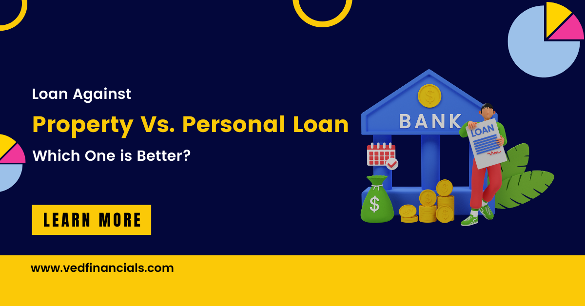 Loan Against Property Vs. Personal Loan: Which One is Better? | by ved financials | Oct, 2022 | Medium
