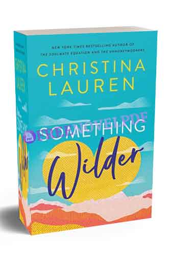 Something Wilder By Christina Lauren PDF Download