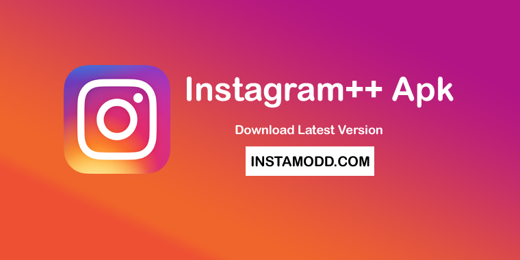 Instagram++ Apk Download v10.14.1 For Android & IOS iPhone - InstaModd.COM