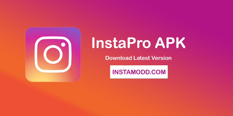 InstaPro Apk v9.60 Download Latest Version [ Insta Pro ] - InstaModd.COM