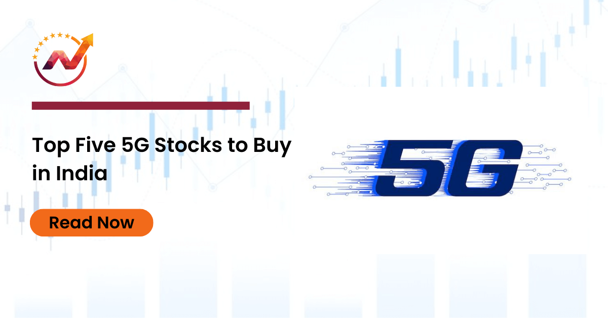 Top Five 5G Stocks to Buy in India