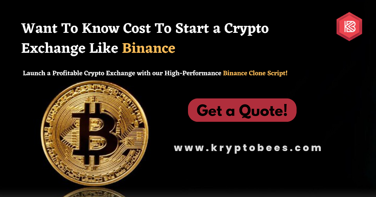 How Much Does It Cost To Start a Crypto Exchange Such As Binance?