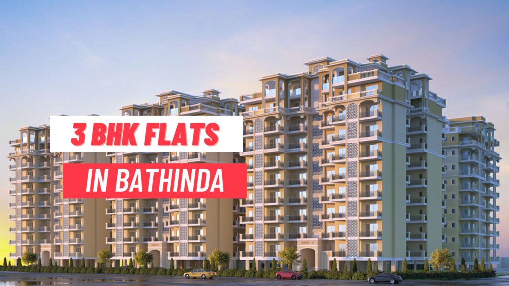 3 BHK Flats in Bathinda | 3 Bhk Flats in Bathinda for sale