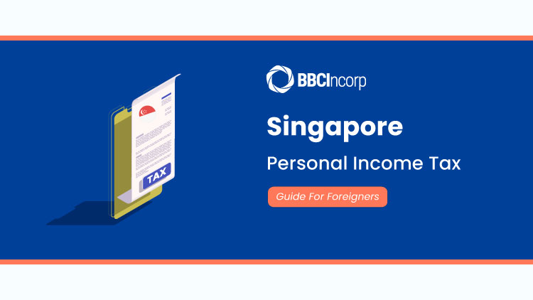 Personal Income Tax in Singapore for Foreigners