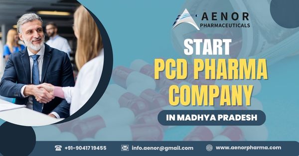 Start Pcd Pharma Franchise in Madhya Pradesh with Aenor Pharma