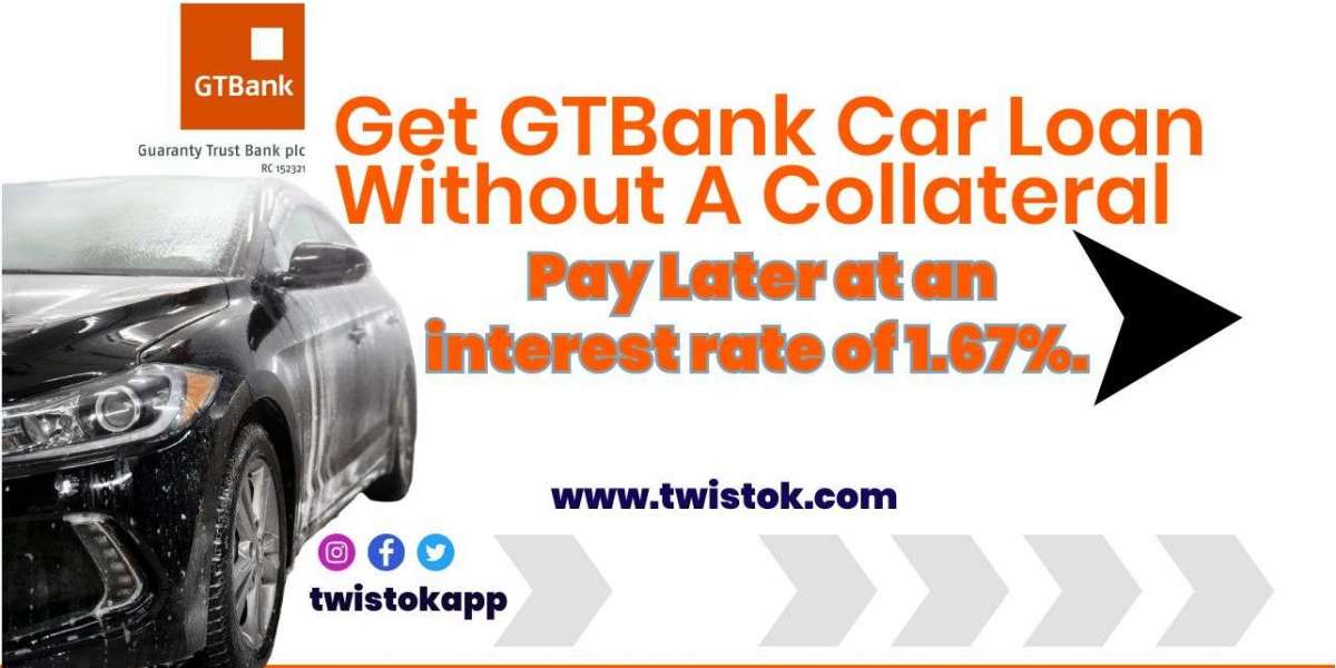Get GTBank Car Loan Without A Collateral and Pay Later