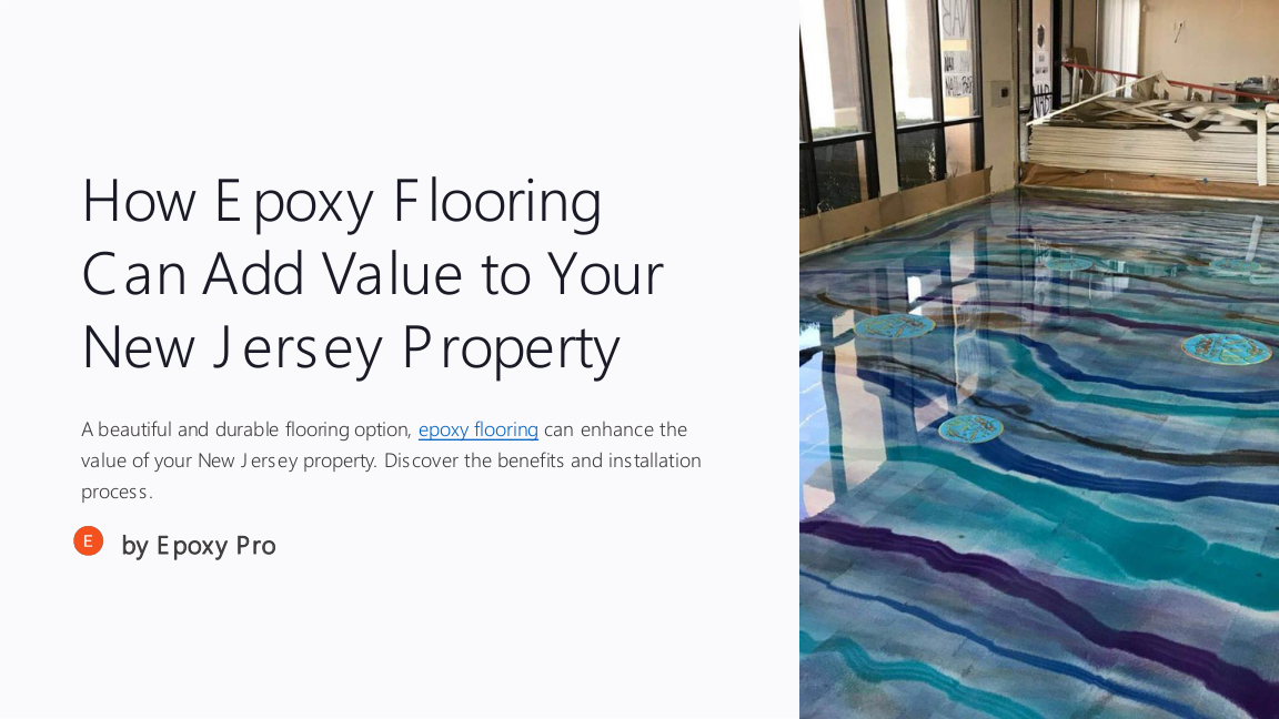 How Epoxy Flooring Can Add Value to Your New Jersey Property