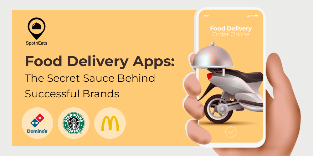 Food Delivery Apps: The Secret Sauce Behind Successful Brands - SpotnEats