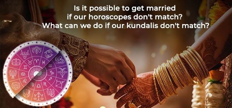 What to do When Your Partner’s Kundli Doesn’t Match Yours?