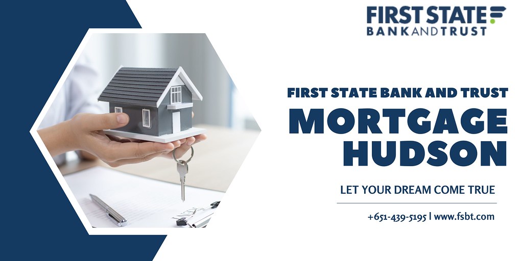 Mortgage Hudson | First State Bank and Trust offers competit… | Flickr