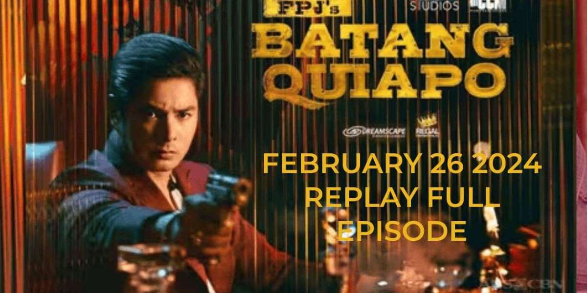 BATANG QUIAPO FEBRUARY 26th 2024 TODAY REPLAY FULL EPISODE