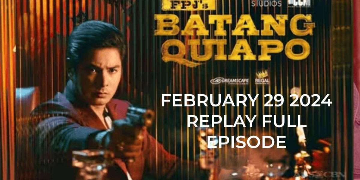 BATANG QUIAPO FEBRUARY 29 2024 TODAY REPLAY FULL EPISODE.