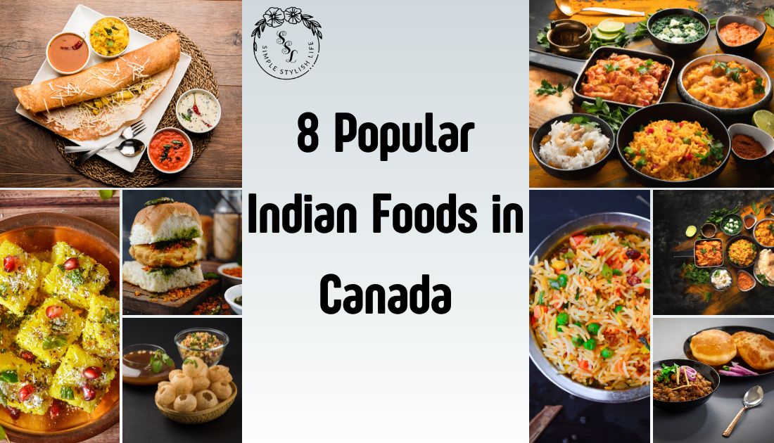 8 Popular Indian Food in Canada