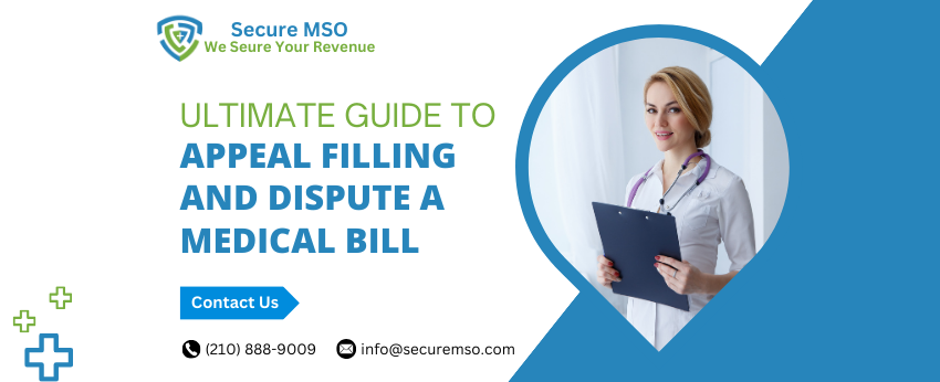 Ultimate Guide To Appeal Filling And Dispute A Medical Bill - Secure MSO