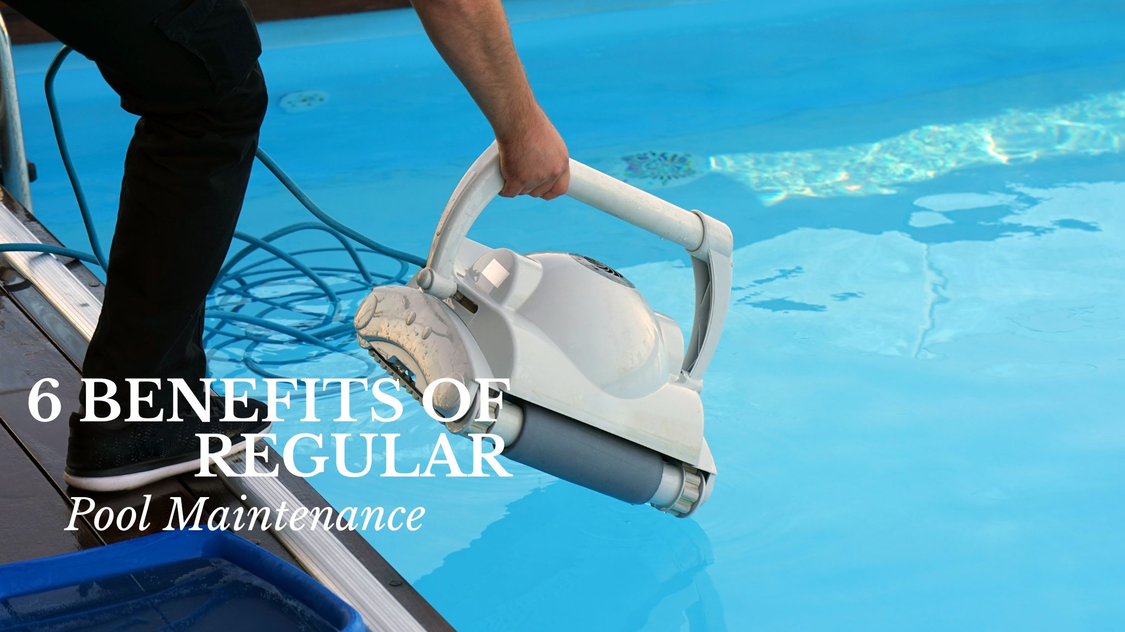 6 Benefits Of Regular Pool Maintenance - AtoAllinks