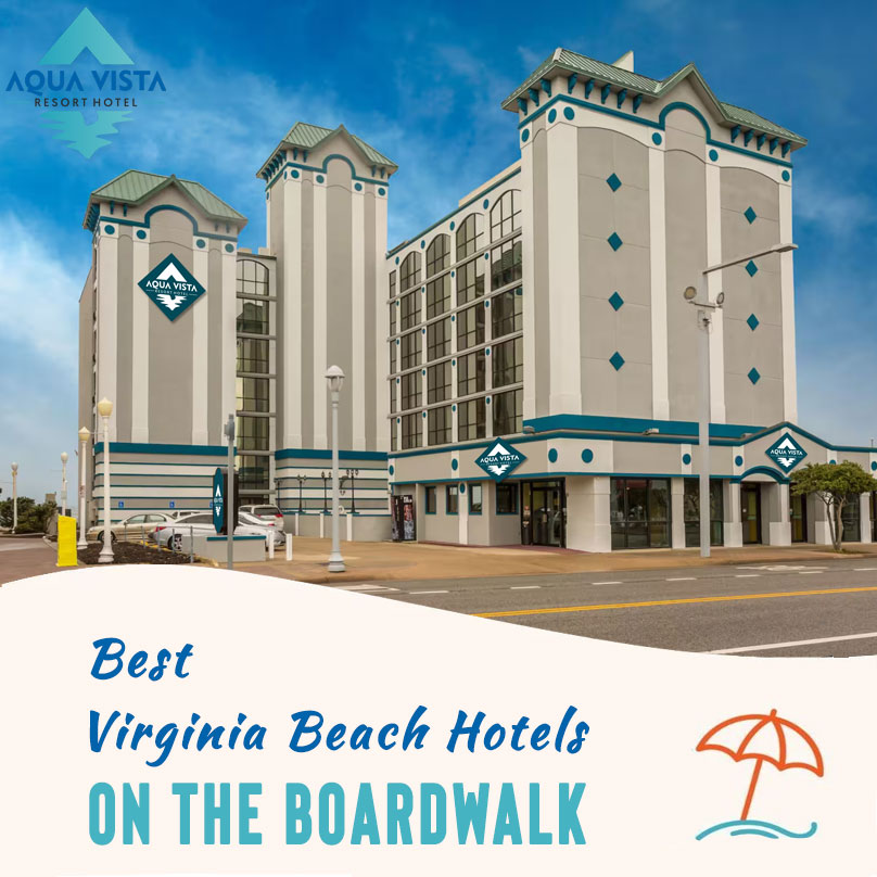 Tips to Find the Best Virginia Beach Hotels on the Boardwalk – Aqua Vista Resort Hotel