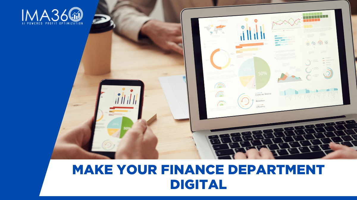 Make Your Finance Department Digital - IMA360