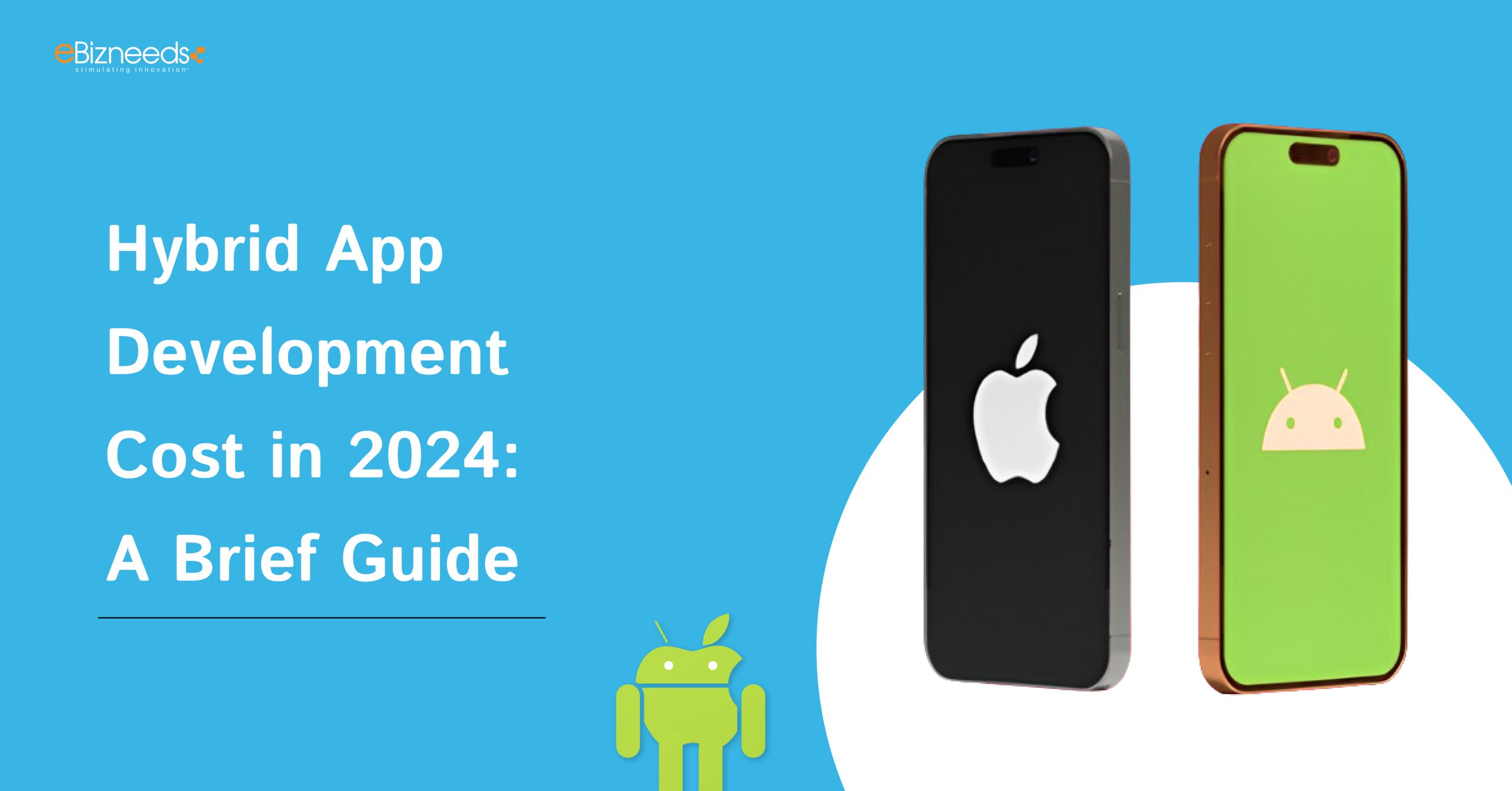 Hybrid App Development Cost in 2024: A Quick Guide