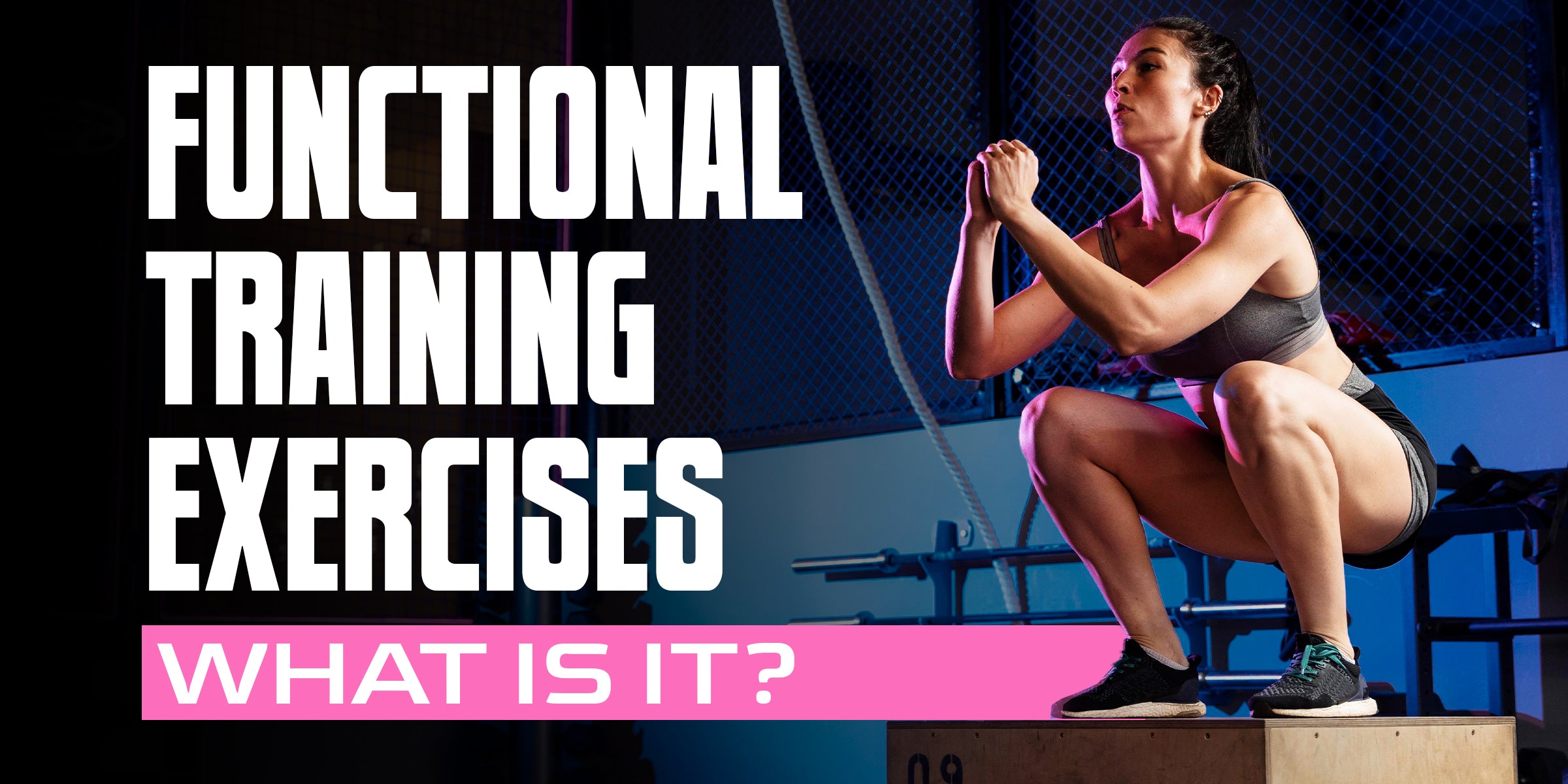 Functional Training Exercises : What is It? – GetMyMettle