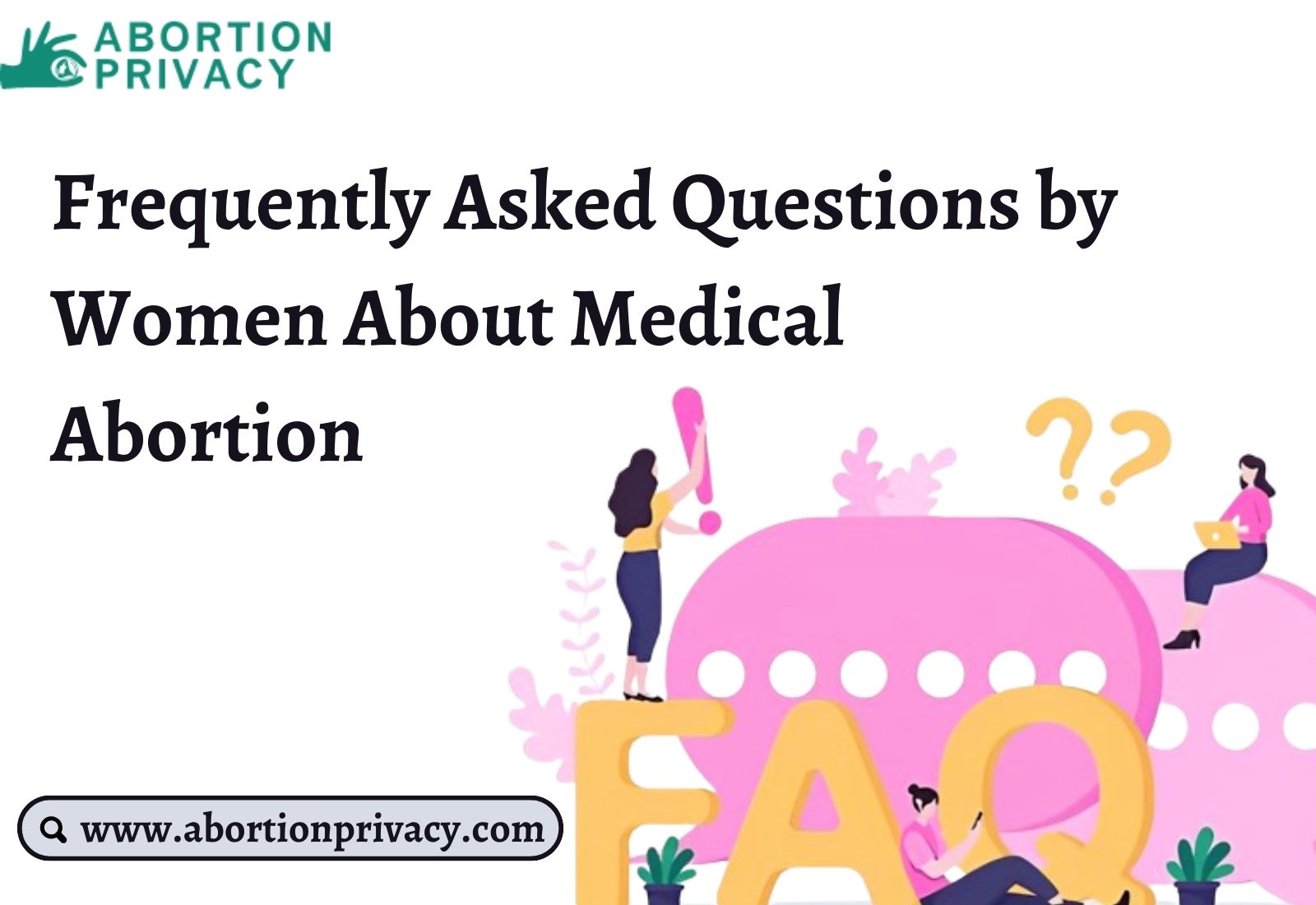 Frequently Asked Questions by Women About Medical Abortion – Safe Medical Abortion