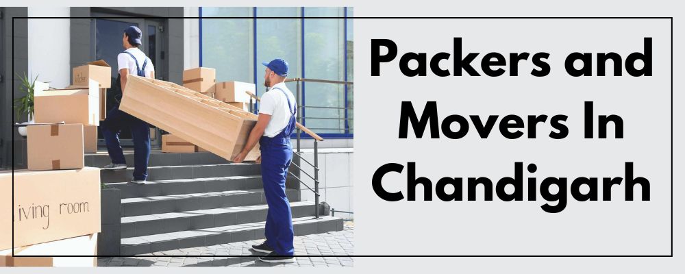 Packers and Movers In Chandigarh - Moving Company