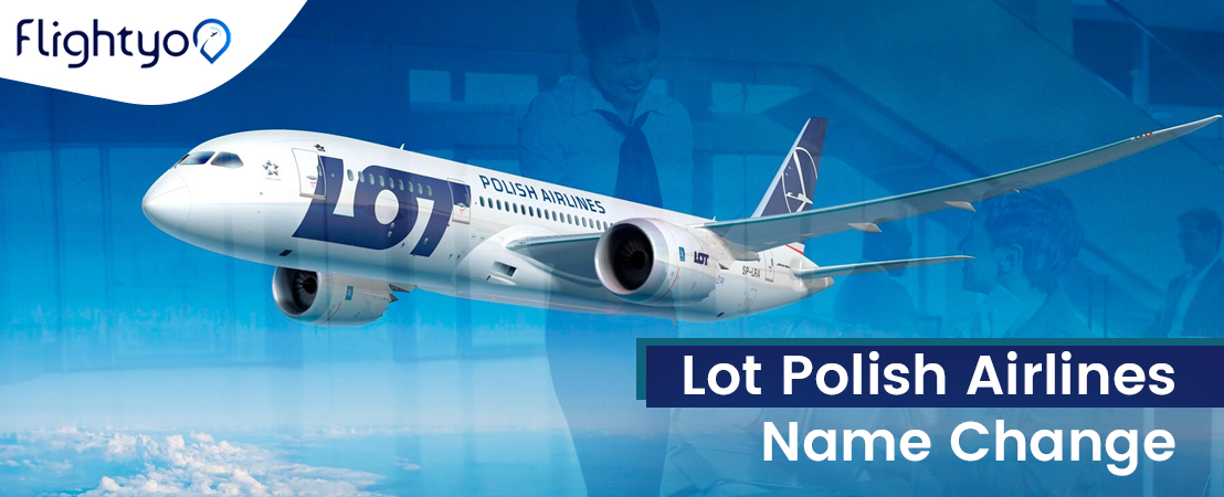 Lot Polish Airlines Name Change Policy | Fee & Rules