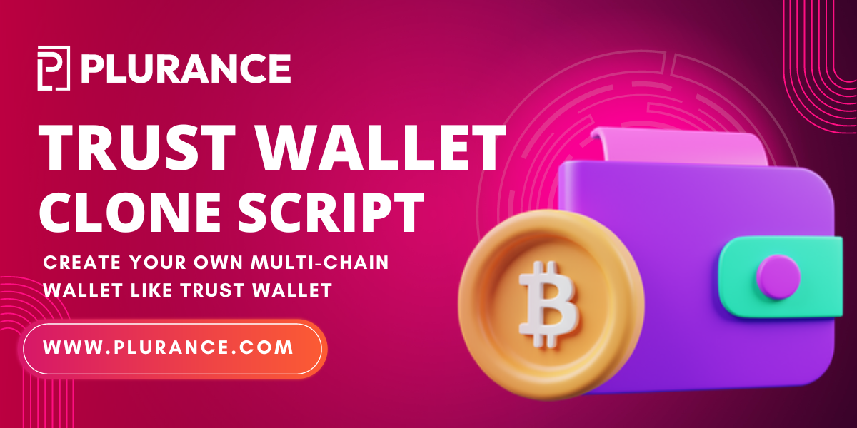 Trust Wallet Clone Script | Trust Wallet Clone App