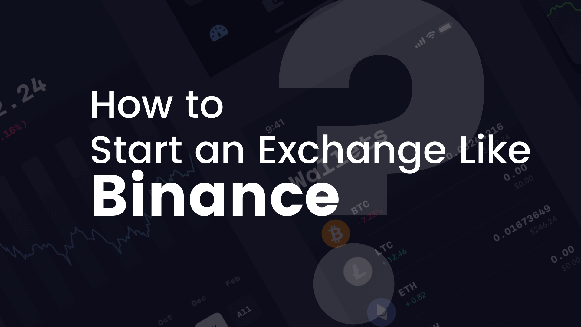 How To Start a Cryptocurrency Exchange Like Binance in 2023?