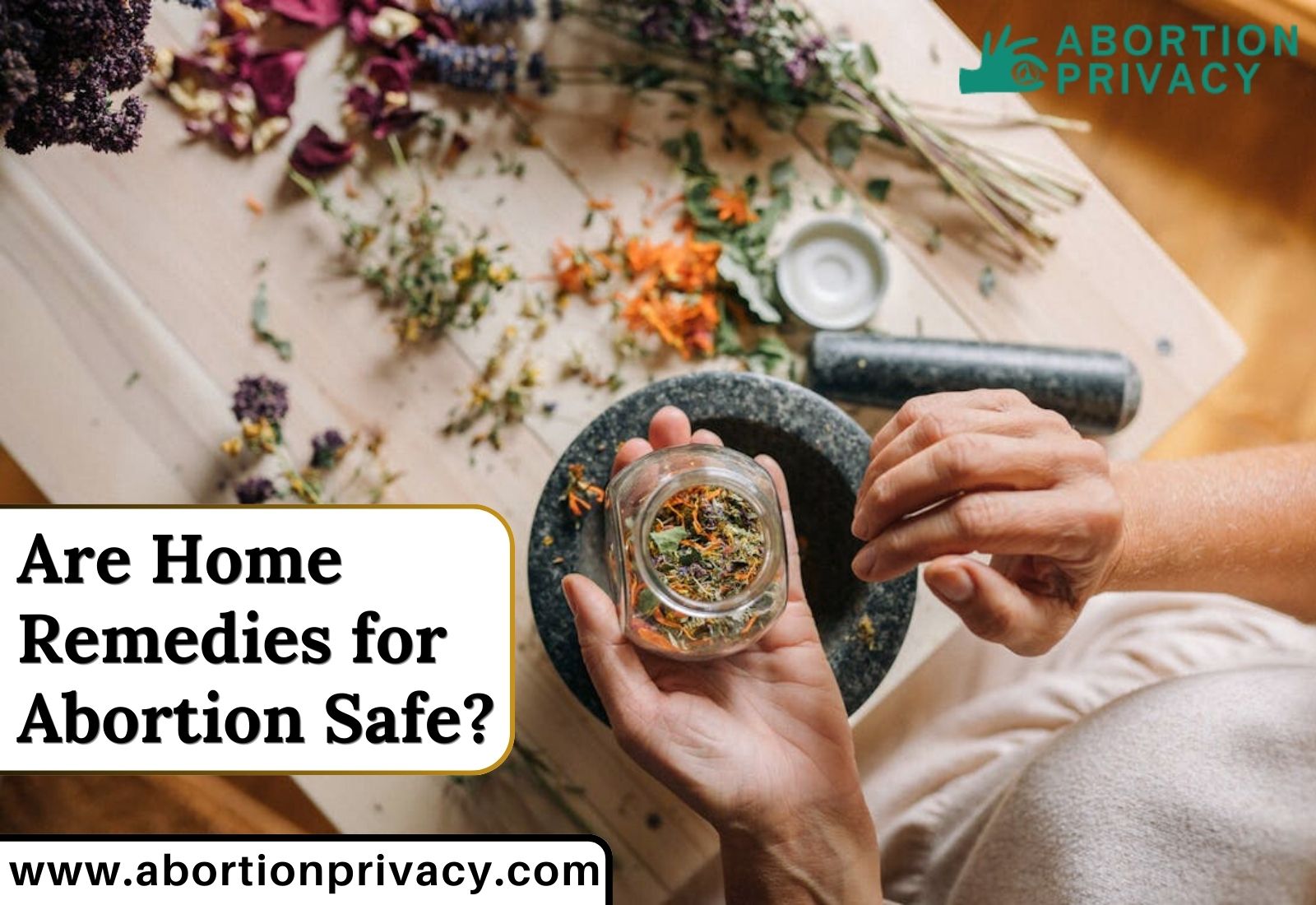 Are Home Remedies for Abortion Safe? – Safe Medical Abortion
