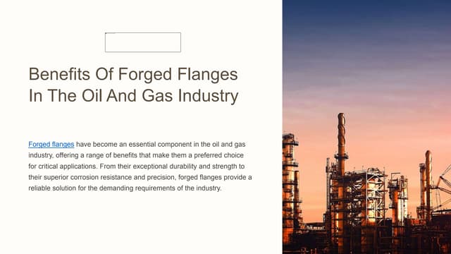 Benefits-Of-Forged-Flanges-In-The-Oil-And-Gas-Industry.pptx