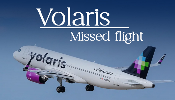 What happens if I miss my flight Volaris?