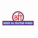 Shree Sai Heaters Works